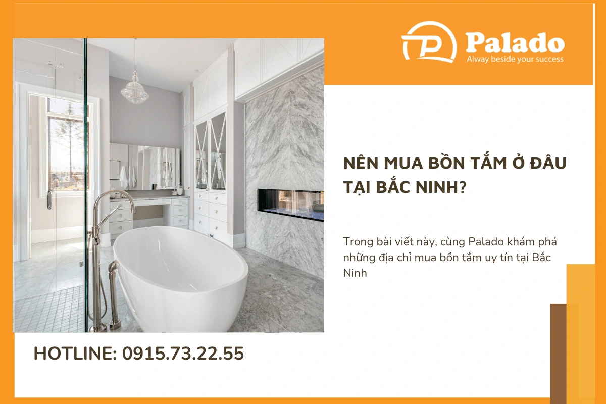 Nên mua bồn tắm ở đâu tại Bắc Ninh