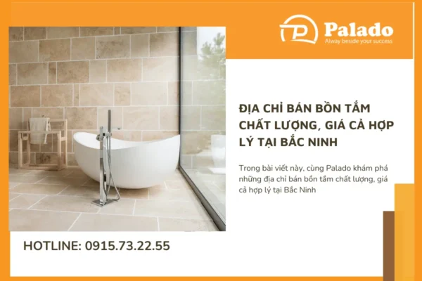 Địa chỉ bán bồn tắm chất lượng, giá cả hợp lý tại Bắc Ninh