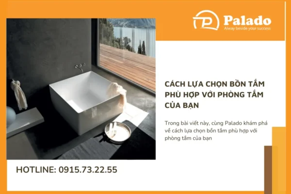 Cách lựa chọn bồn tắm phù hợp với phòng tắm của bạn