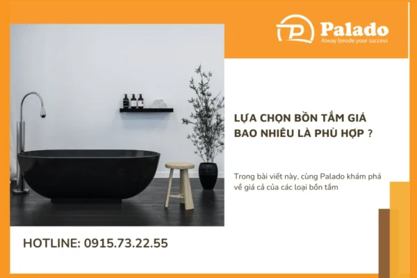 Lựa chọn bồn tắm giá bao nhiêu là phù hợp