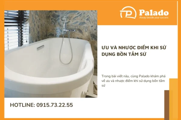 Ưu và nhược điểm khi sử dụng bồn tắm sứ