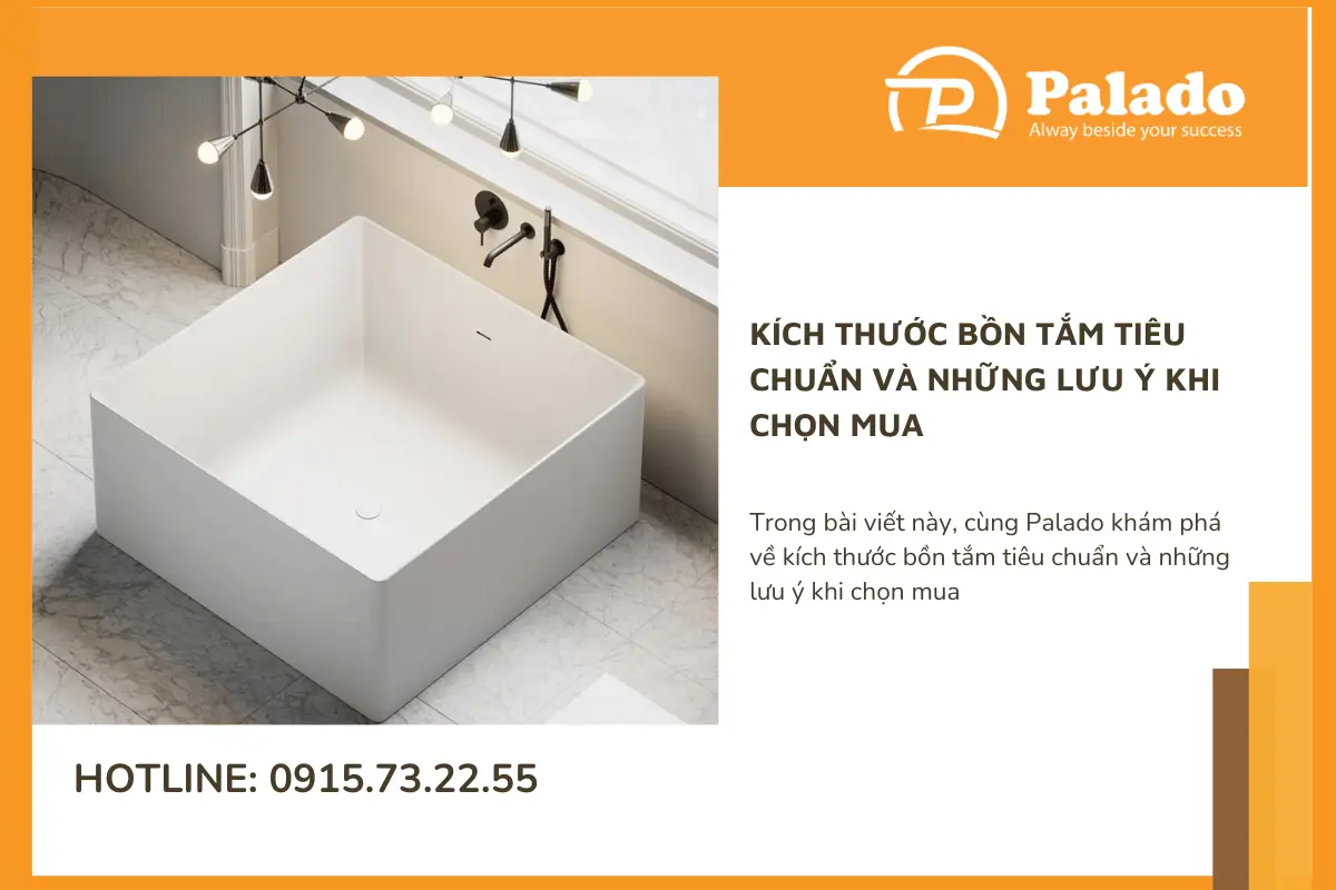 Kích thước bồn tắm tiêu chuẩn và những lưu ý khi chọn mua​