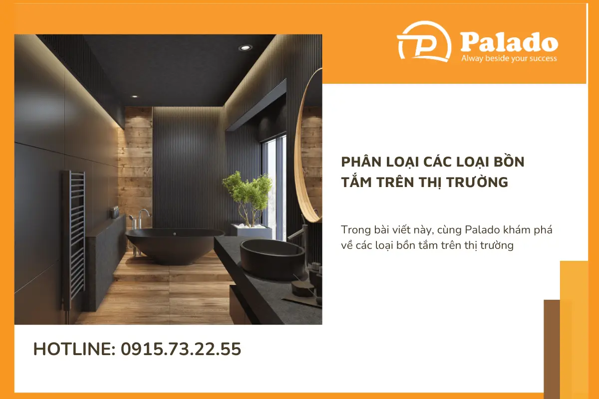 Phân loại các loại bồn tắm trên thị trường