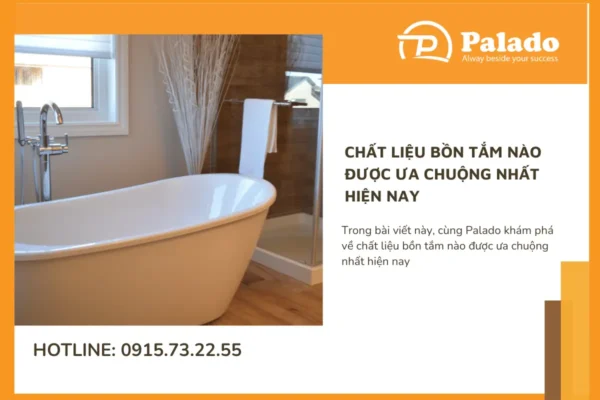 Chất liệu bồn tắm nào được ưa chuộng nhất hiện nay