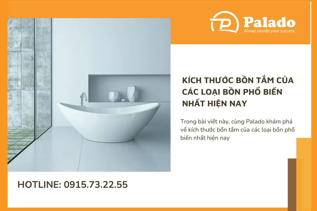 Kích thước bồn tắm của các loại bồn phổ biến nhất hiện nay