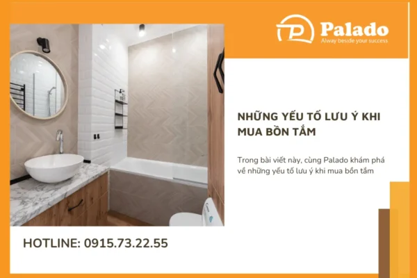 Những yếu tố lưu ý khi mua bồn tắm