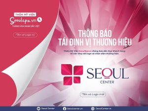 Thông báo tái định vị thương hiệu Seoul Spa thành Seoul Center