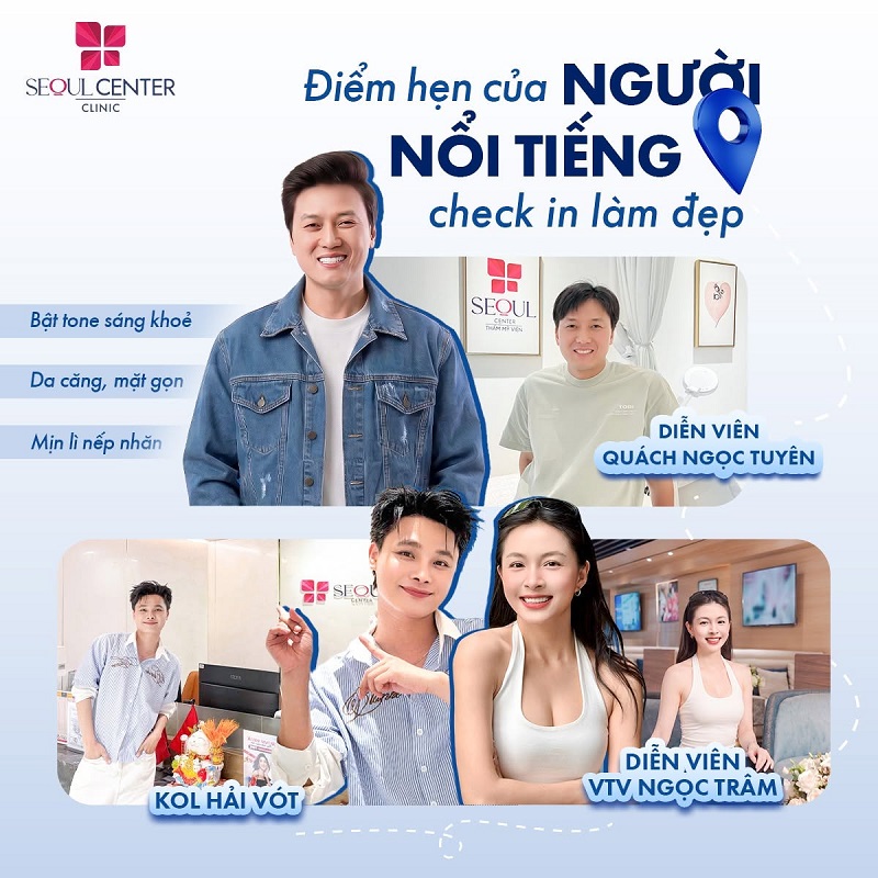 Seoul Center Clinic là một trong những điểm đến làm đẹp tin cậy của khách hàng và các sao nổi tiếng