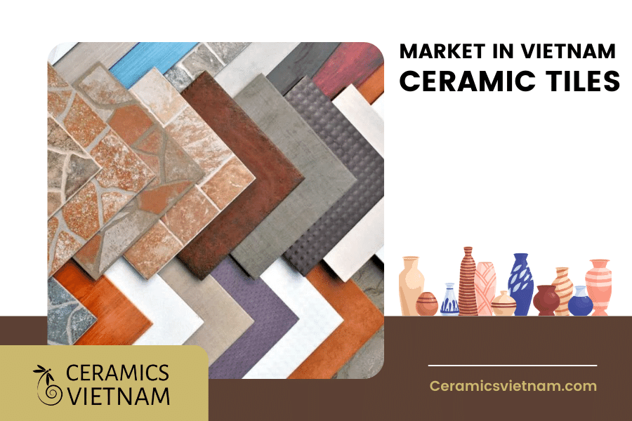 The significant growth of Vietnam ceramic tiles market