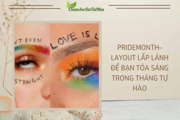 PRIDEMONTH–Layout lấp lánh để bạn tỏa sáng trong tháng tự hào