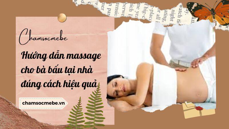 chamsocmebe.vn - Hướng dẫn massage cho bà bấu tại nhà đúng cách hiệu quả