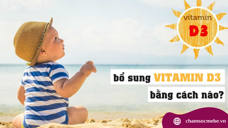 Chamsocmebe.vn - Hướng dẫn bổ sung vitamin D cho trẻ sơ sinh hiệu quả nhất