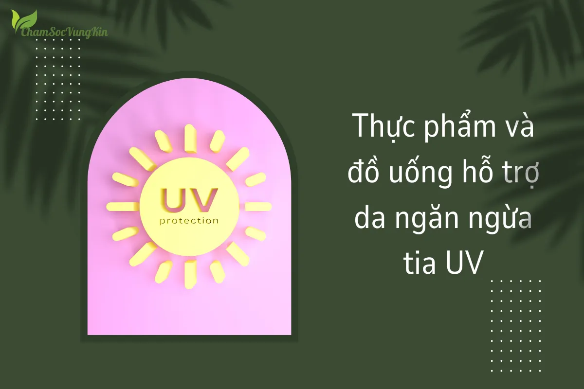 Thực phẩm và đồ uống hỗ trợ da ngăn ngừa tia UV