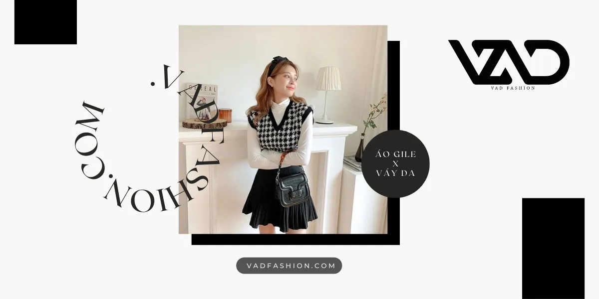 Phối áo Gile nữ với váy da - Phong cách mạnh mẽ và ấn tượng