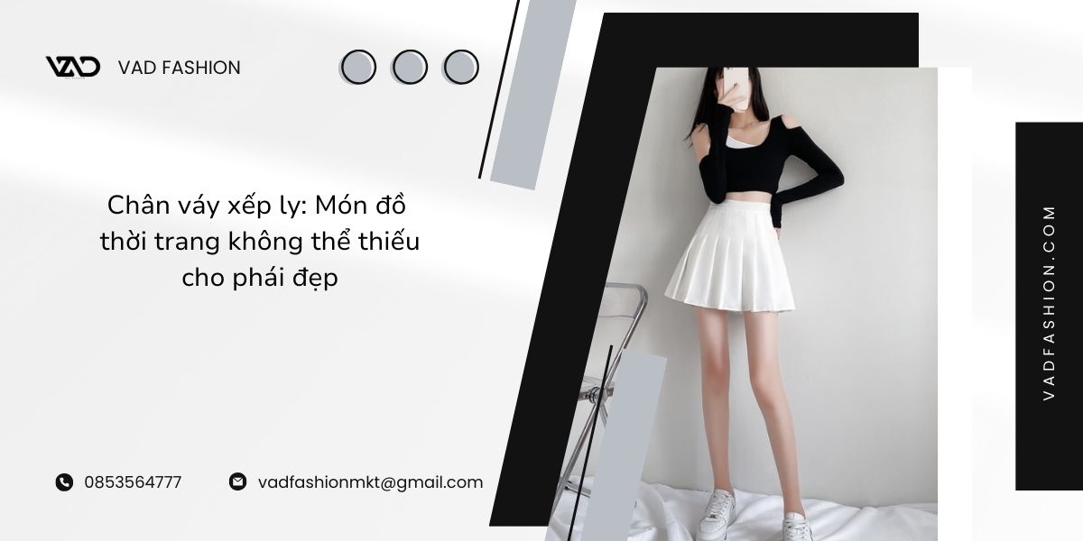 Chân váy xếp ly - Món đồ thời trang không thể thiếu cho phái đẹp