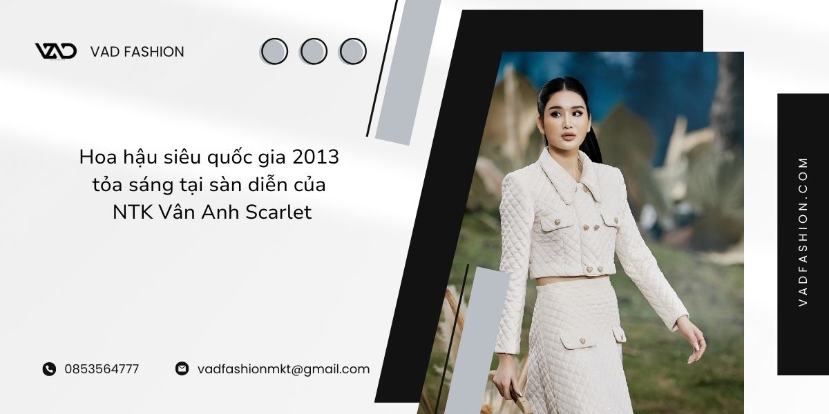 Hoa hậu siêu quốc gia 2013 tỏa sáng tại sàn diễn của NTK Vân Anh Scarlet