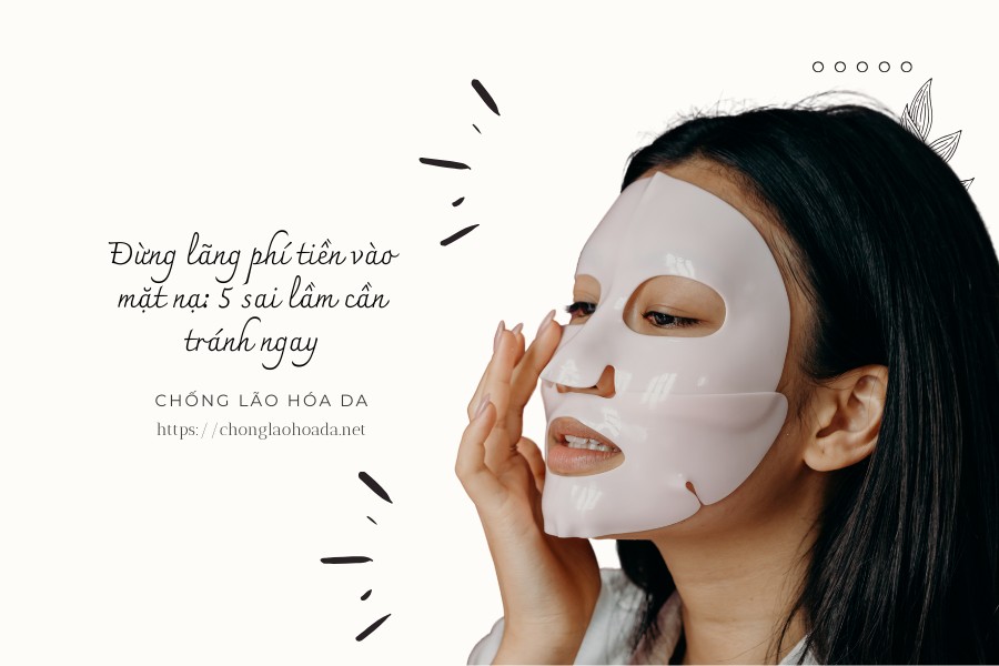 ng lãng phí tiền vào mặt nạ 5 sai lầm cần tránh ngay