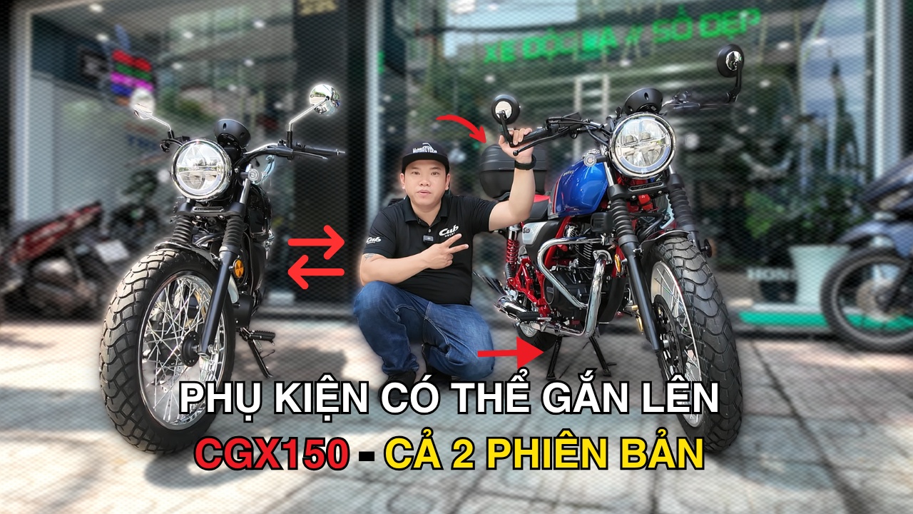 HONDA CGX 150 – CHỌN PHONG CÁCH CỦA BẠN CLASSIC HAY HRC?
