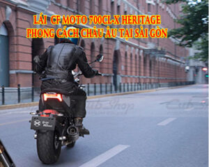 lai-cf-moto-700cl-x-heritage-phong-cach-chau-au-tai-sai-gon