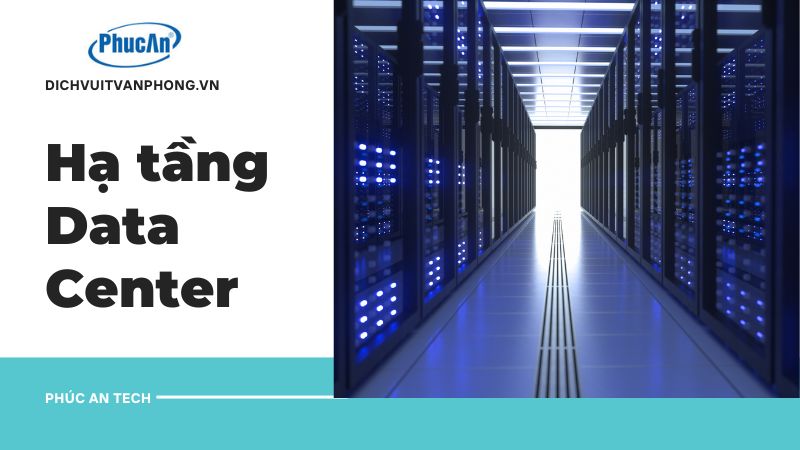 Cấu tạo và chức năng của Data Center - Dịch vụ thi công hạ tầng Data Center