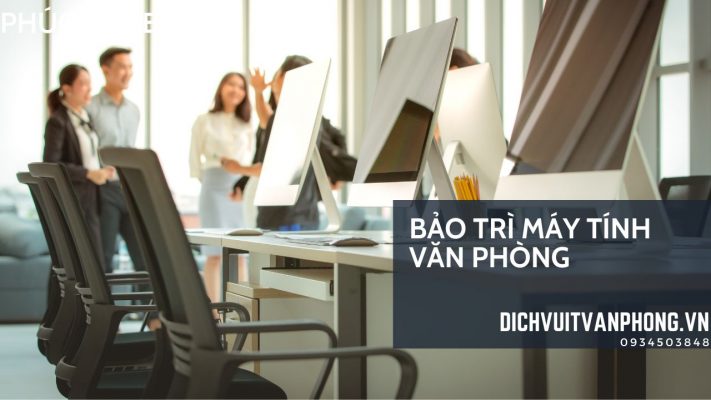 Dịch vụ bảo trì máy tính văn phòng uy tín, chất lượng, giá rẻ