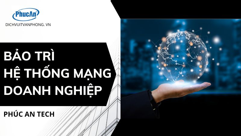 Dịch vụ bảo trì hệ thống mạng cho doanh nghiệp tại Hà Nội