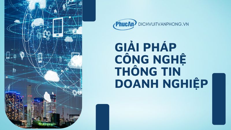 Giải pháp công nghệ thông tin và cơ sở dữ liệu cho doanh nghiệp