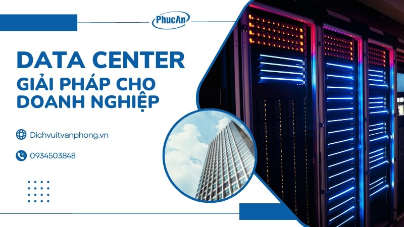 Hệ thống Data Center - Thiết kế, thi công giải pháp cho doanh nghiệp