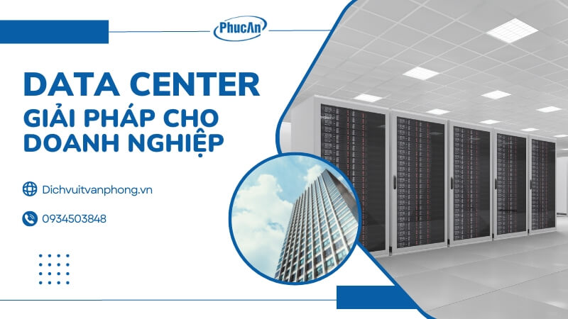 Hệ thống Data Center - Thiết kế, thi công giải pháp cho doanh nghiệp