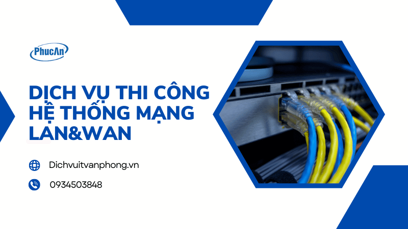 Thi công hệ thống mạng LAN và WAN