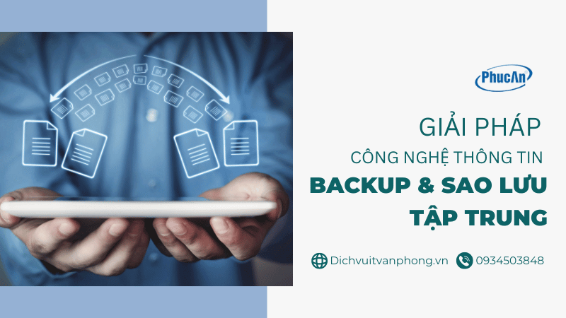 Giải pháp công nghệ thông tin backup với giải pháp sao lưu dữ liệu kết hợp