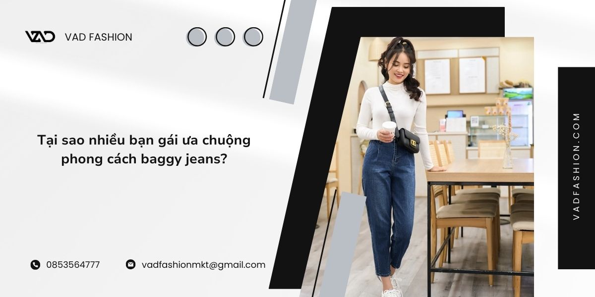 Baggy jeans: Phong cách trẻ trung, cá tính cho mọi cô gái