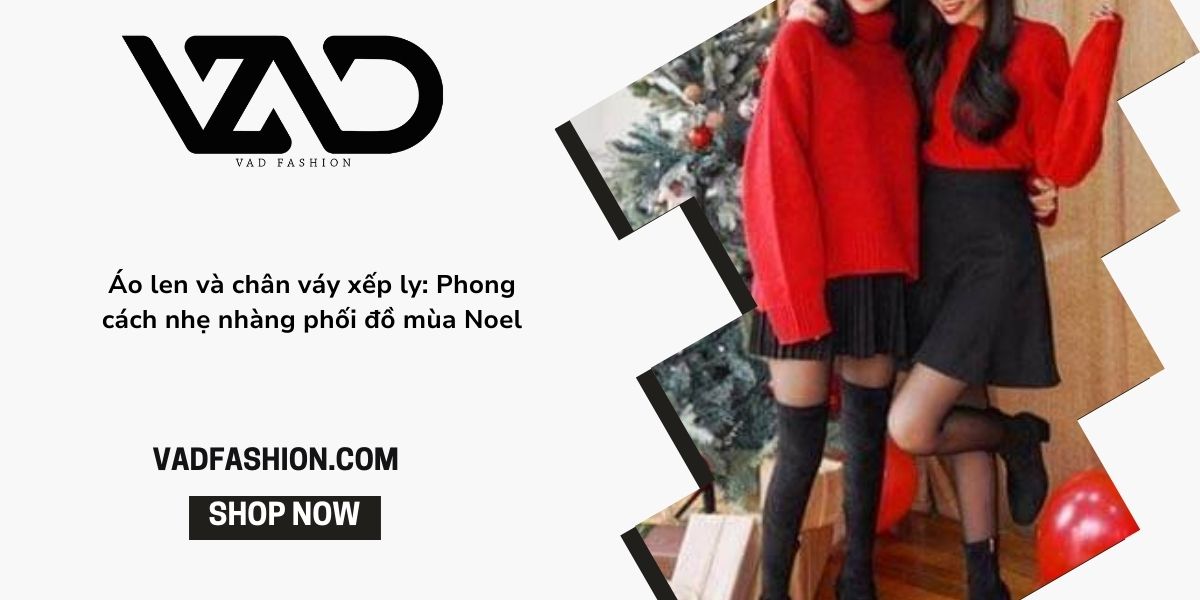 Phối đồ mùa Noel: Bí quyết mix & match đẹp và nổi bật