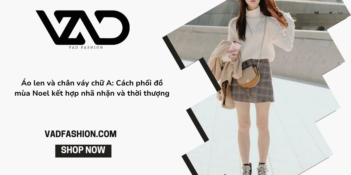 Phối đồ mùa Noel: Bí quyết mix & match đẹp và nổi bật Phối đồ mùa Noel: Bí quyết mix & match đẹp và nổi bật