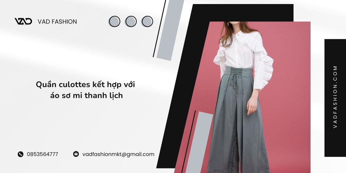 Quần culottes: Phong cách phối đồ thời thượng cho mọi dịp Quần culottes: Phong cách phối đồ thời thượng cho mọi dịp