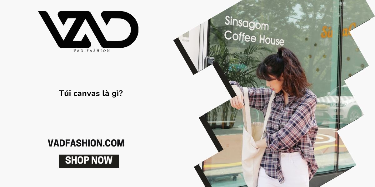 Túi canvas: Tất cả những điều chị em nên biết Túi canvas: Tất cả những điều chị em nên biết