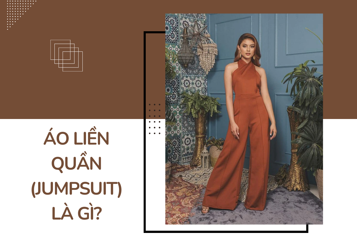Áo liền quần (jumpsuit) là gì? Là một loại trang phục kết hợp áo và quần trong một mảnh duy nhất