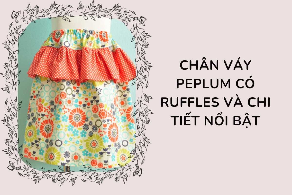 Chân váy peplum có ruffles và chi tiết nổi bật