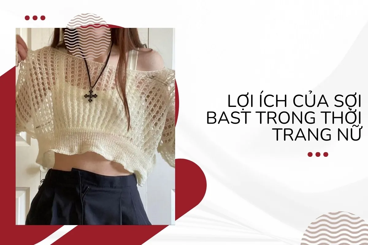 Sợi bast - Bền vững và thân thiện môi trường