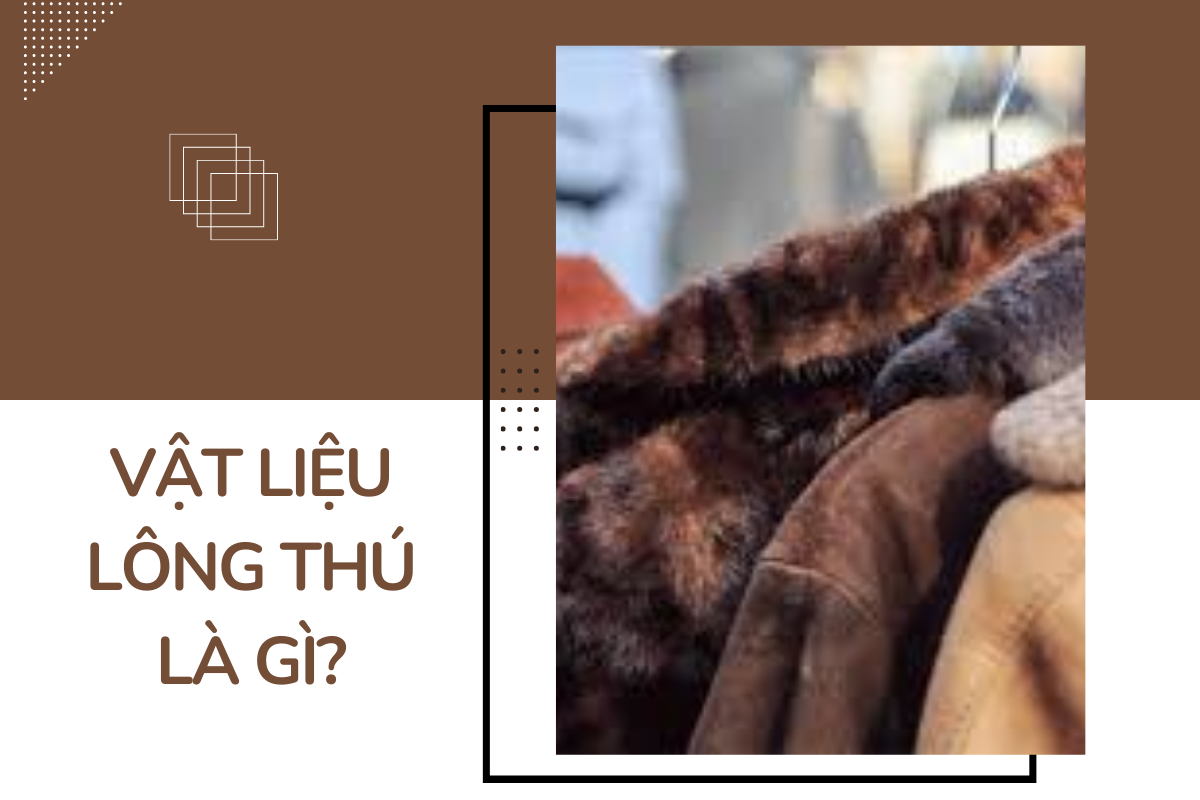 Vật liệu lông thú là một loại vật liệu đặc biệt được tạo ra từ lông của các loài động vật