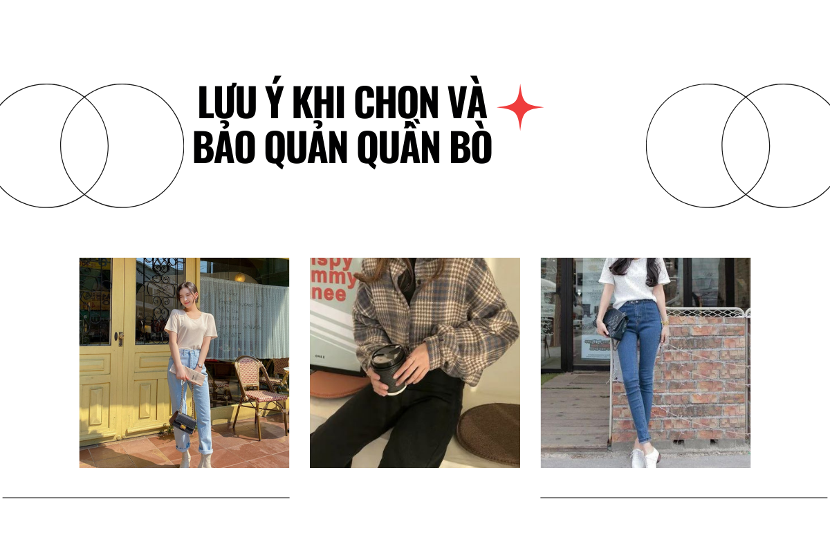 Lưu ý khi chọn và bảo quản quần bò