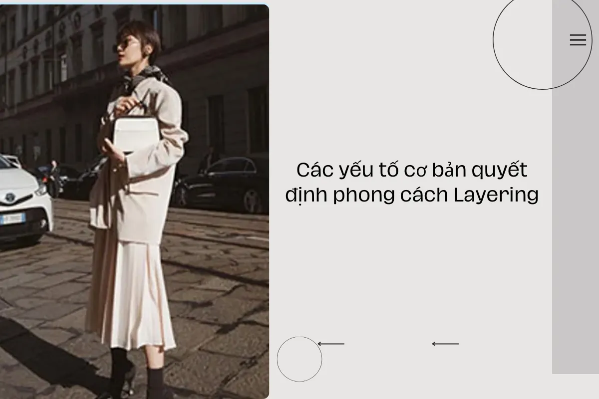 Các yếu tố cơ bản quyết định phong cách Layering.