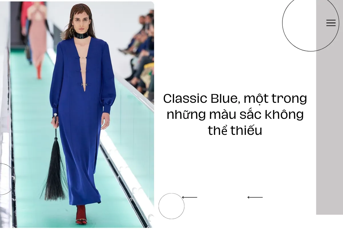 Classic Blue, một trong những màu sắc không thể thiếu.