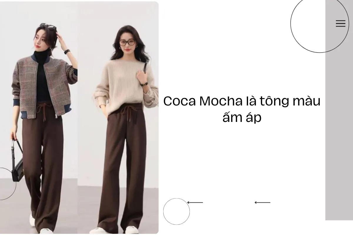 Coca Mocha là tông màu ấm áp.