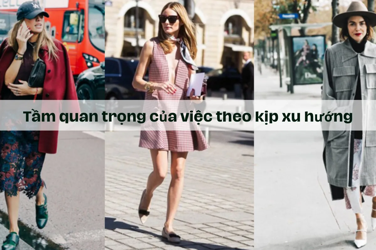 Tầm quan trọng của việc theo kịp xu hướng.