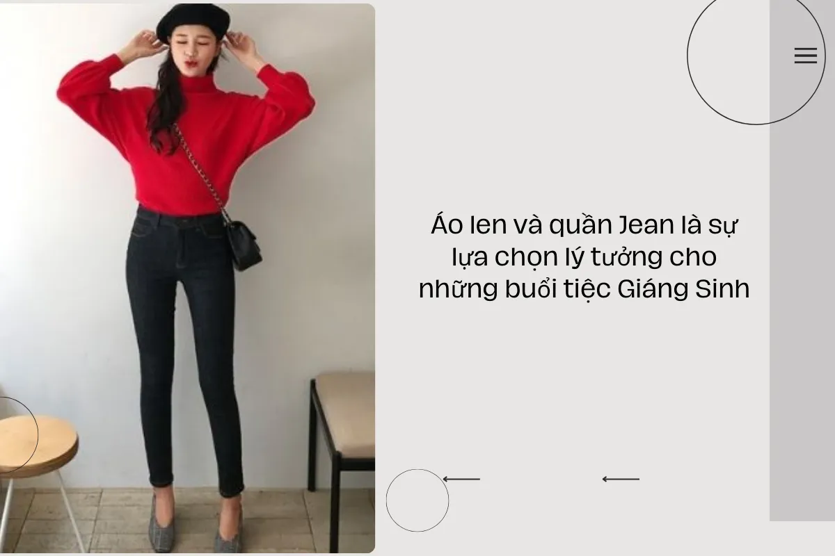 Áo len và quần Jean là sự lựa chọn lý tưởng cho những buổi tiệc Giáng Sinh