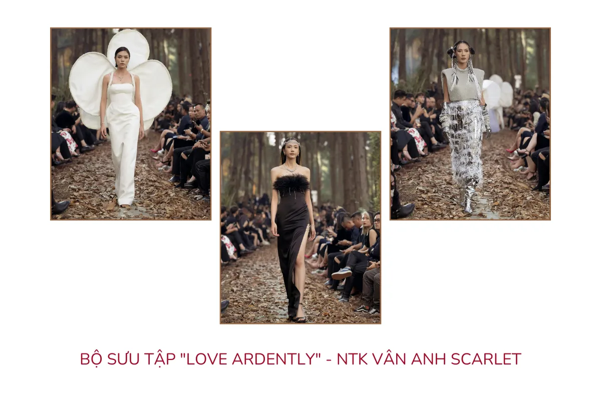Một số hình ảnh trong Bộ sưu tập Love Ardently tại show See in the Forest NTK Vân Anh Scarlet