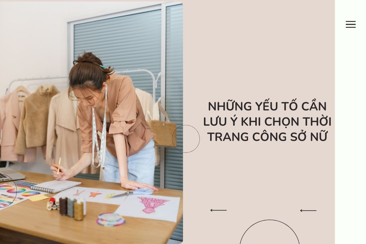 Những yếu tố cần lưu ý khi chọn thời trang công sở nữ
