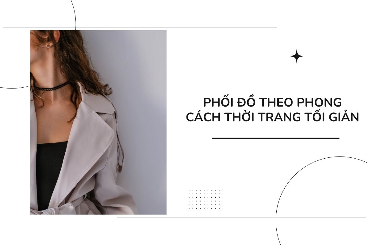 Phối đồ theo phong cách thời trang tối giản