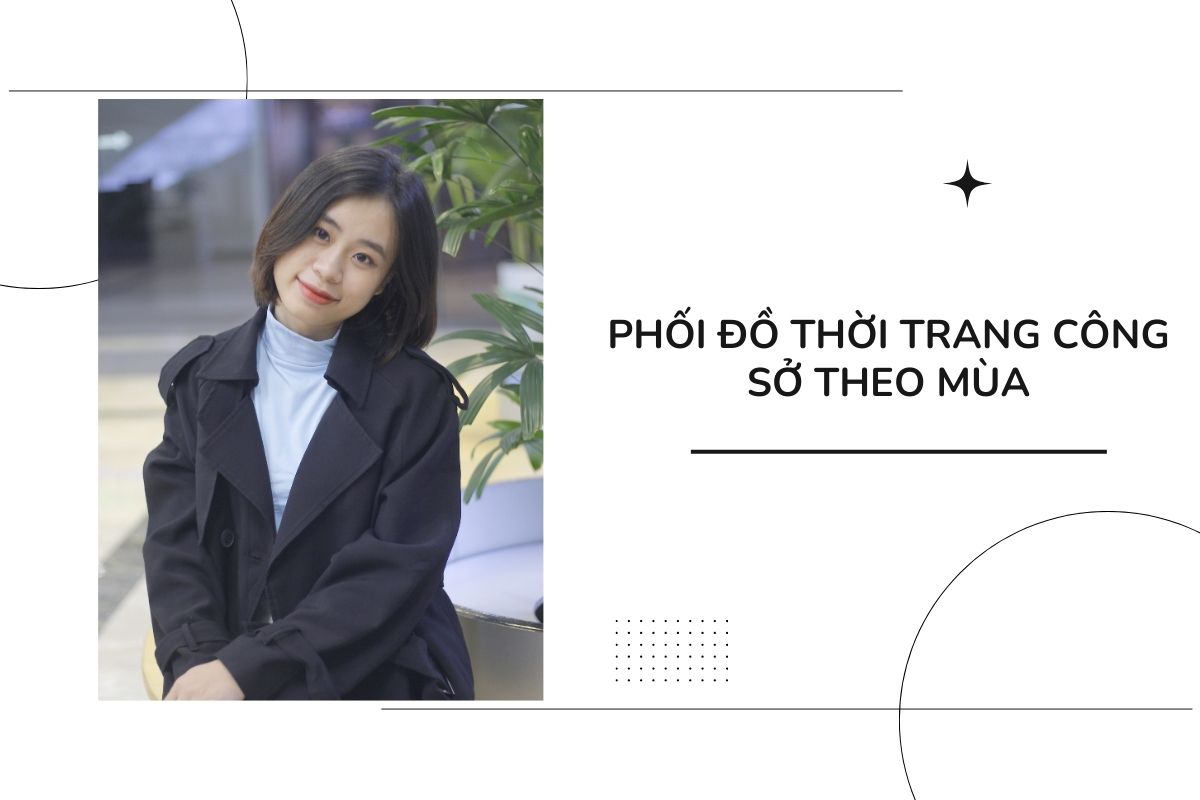 Phối đồ thời trang công sở theo mùa
